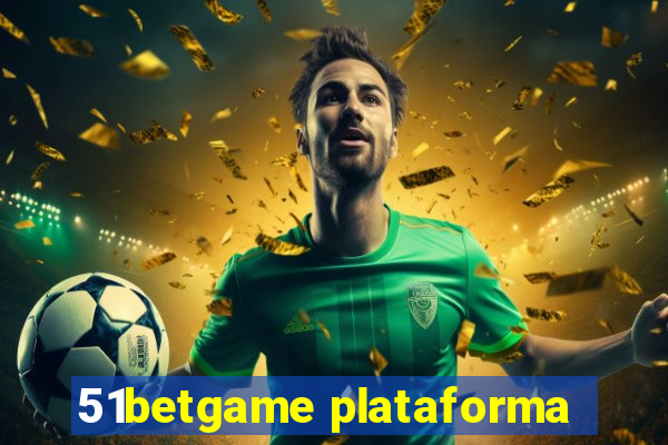 51betgame plataforma